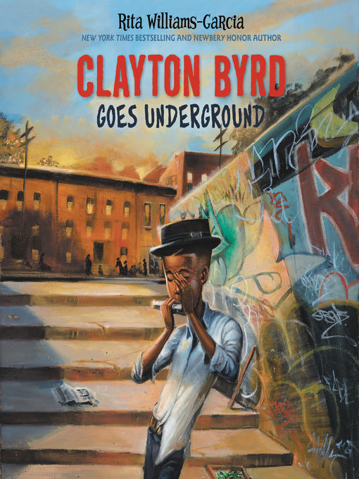 Title details for Clayton Byrd Goes Underground by Rita Williams-Garcia - Available